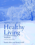 Applying Concepts for Healthy Living: A Critical-Thinking Workbook