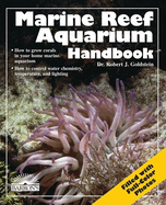 Marine Reef Aquarium Handbook Marine Reef Aquarium Handbook