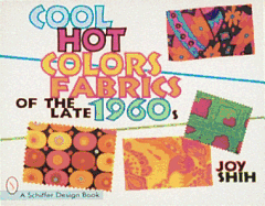 Cool Hot Colors: Fabrics of the Late 1960s