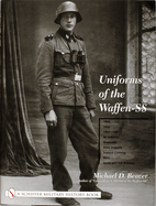Uniforms of the Waffen-SS: 1942, 1943, 1944-1945, Ski Uniforms, Overcoats, White Service Uniforms, Tropical Clothing v. 2