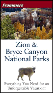 Frommer's Zion & Bryce Canyon National Parks