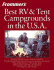 Frommer's Best RV and Tent Campgrounds in the U.S.A.