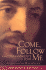 Come, Follow Me: The Commandments of Jesus