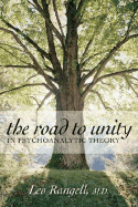 The Road to Unity in Psychoanalytic Theory