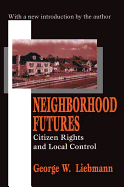 Neighborhood Futures: Citizens Rights and Local Control