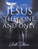 Jesus, the One and Only
