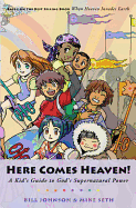 Here Comes Heaven: A Kid's Guide to God's Supernatural Power (Large Print 16pt)