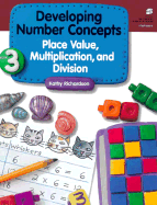 Developing Number Concepts Book Three: Place Value, Multiplication and Division Grades Kindergarten-3 21882