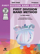 First Division Band Method, Part 4: Trombone
