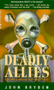 Deadly Allies: Canada's Secret War, 1937-1947