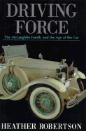 Driving Force: The McLaughlin Family and the Age of the Car