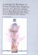 Comparative Readings of Poems Portraying Symbolic Images of Creative Genius: Sophia de Mello Breyner Andresen, Teixeira de Pascoaes, Rainer Maria Rilke, John Donne, John of the Cross, Edward Young, Lao Tzu, William Wordsworth, Walt Whitman