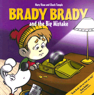 Brady Brady and the Big Mistake