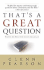That's a Great Question: What to Say When Your Faith Is Challenged