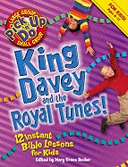 King Davey and the Royal Tunes!: 12 Instant Bible Lessons for Kids