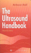 The Ultrasound Handbook: Clinical, Etiologic, Pathologic Implications of Sonographic Findings