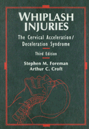 Whiplash Injuries: The Cervical Acceleration/Deceleration Syndrome