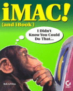 iMac iMac: I Didn't Know You Could Do That--