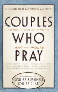 Couples Who Pray: The Most Intimate Act Between a Man and a Woman