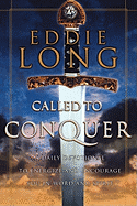 Called to Conquer: A Daily Devotional to Energize and Encourage You in Word and Spirit