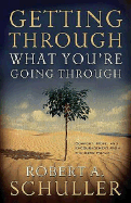 Getting Through What You're Going Through: Comfort, Hope, and Encouragement from the Twenty-Third Psalm