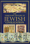 The Timechart History of Jewish Civilization (Timechart Series)