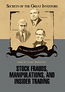 Stock Frauds, Manipulations, and Insider Trading