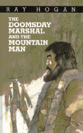 The Doomsday Marshal and the Mountain Man