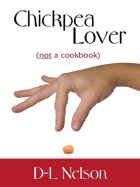 Chickpea Lover (Not a Cookbook)