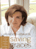 Saving Graces: Finding Solace and Strength from Friends and Strangers