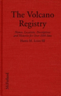 The Volcano Registry: Names, Locations, Descriptions and Histories for Over 1500 Sites