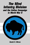 The 92nd Infantry Division and the Italian Campaign in World War II