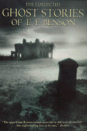 The Collected Ghost Stories of E.F.Benson