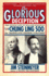 The Glorious Deception: The Double Life of William Robinson, Aka Chung Ling Soo, the "Marvelous Chinese Conjurer"