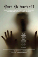 Dark Delicacies II: Fear; More Original Tales of Terror and the Macabre by the World's Greatest Horror Writers