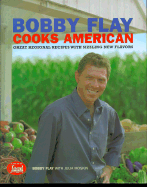 Bobby Flay Cooks American: Great Regional Recipes with Sizzling New Flavors