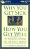 Why You Get Sick, How You Get Well: The Healing Powers of Feelings