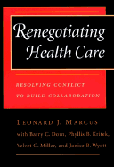 Renegotiating health care : resolving conflict to build collaboration