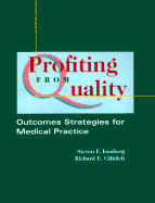 Profiting from Quality: Outcomes Strategies for Medical Practice