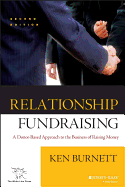 Relationship Fundraising: A Donor-Based Approach to the Business of Raising Money