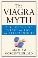 The Viagra Myth: The Surprising Impact on Love and Relationships