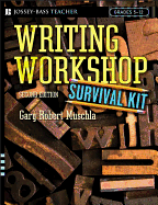 Writing Workshop Survival Kit: Grades 5-12