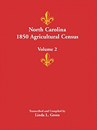 North Carolina 1850 Agricultural Census: Volume 2