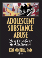 Adolescent Substance Abuse: New Frontiers in Assessment