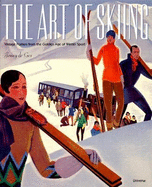 The Art of Skiing: Vintage Posters from the Golden Age of Winter Sport