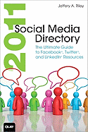 Social Media Directory: The Ultimate Guide to Facebook, Twitter, and Linkedin Resources