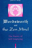Wordsworth and Zen Mind: The Poetry of Self-Emptying