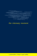 Visionary Moment the: A Postmodern Critique