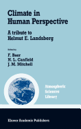 Climate in Human Perspective: A Tribute to Helmut A. Landsberg