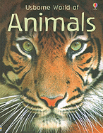 The Usborne World of Animals
